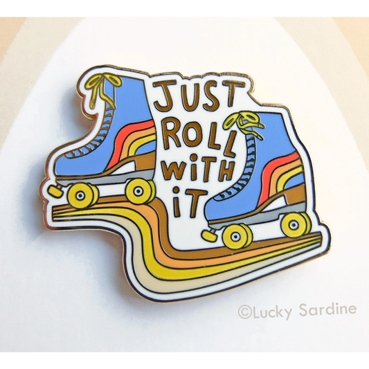Just Roll With It Roller Skates Enamel Pin