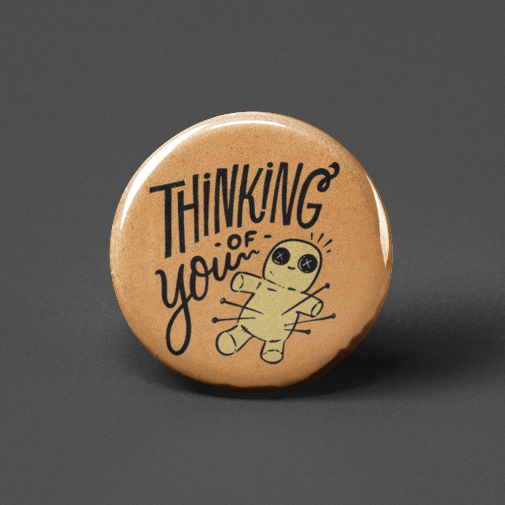 Thinking of You Voodoo Doll Pin Back Button